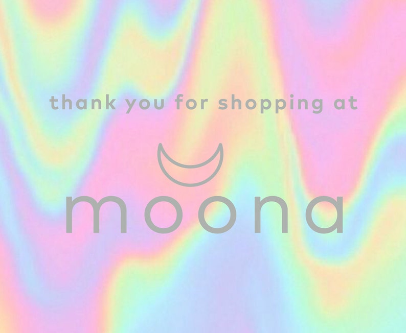 May include: Thank you for shopping at moona, a brand with a crescent moon logo, on a holographic background with pink, blue, and yellow colors.