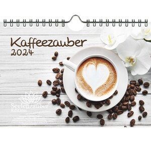 9,98 EUR/Stk. Kaffeezauber DIN A5 Wandkalender für 2024 Kaffee Cappuccino Latte - Seelenzauber