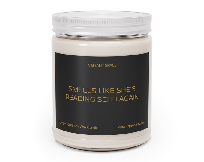 Smells Like She's Reading Sci Fi Again - Sci Fi Candle For Science Fiction Fans | Home Decor