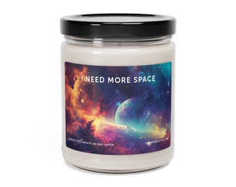 I Need More Space - Scented Soy Candle, 9oz