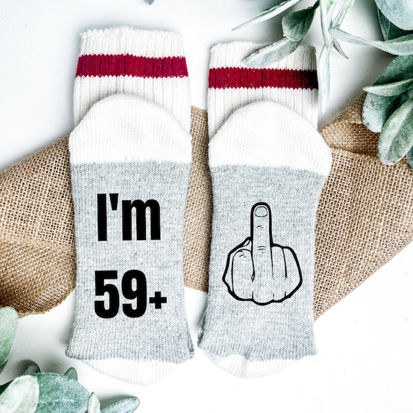 60th Birthday Gift-60th Birthday Socks-59+Socks-Funny Birthday Socks-Fuck Birthday Socks-I'm 59 +Socks With Middle Finger-Fuck You Socks