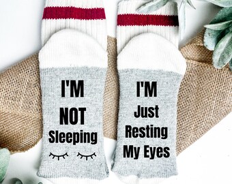 I'M Not Sleeping I'M Just Resting My Eyes-Funny Sock Sayings-Funny Christmas Gift-Funny Nap socks-Christmas mom gift