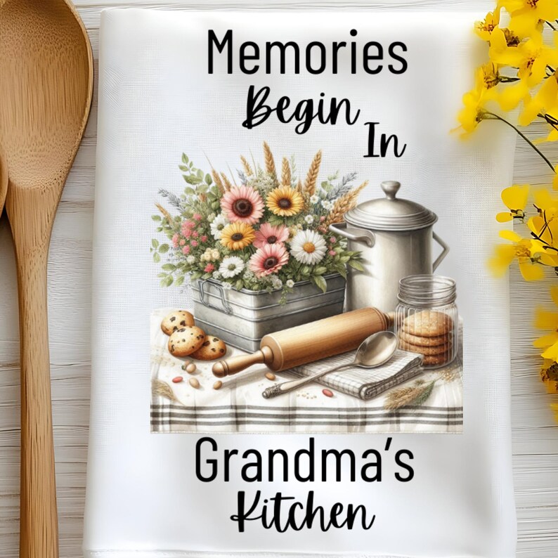 Memories Begin In Grandma's Kitchen-Farmhouse Tea Towel Design-Digital PNG Kitchen Towel Design-Instant Download image 3