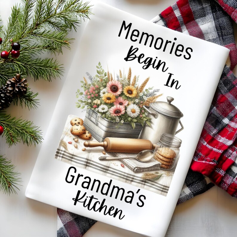 Memories Begin In Grandma's Kitchen-Farmhouse Tea Towel Design-Digital PNG Kitchen Towel Design-Instant Download image 4