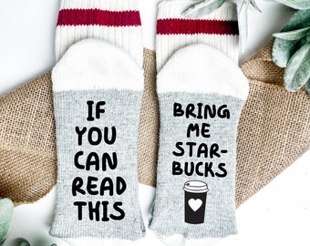 If You Can Read This Bring Me Starbucks-Starbucks sock sayings-Gift for coffee lover-Coffee Lover Gift-Gift For Tea Lover-Starbucks Lover