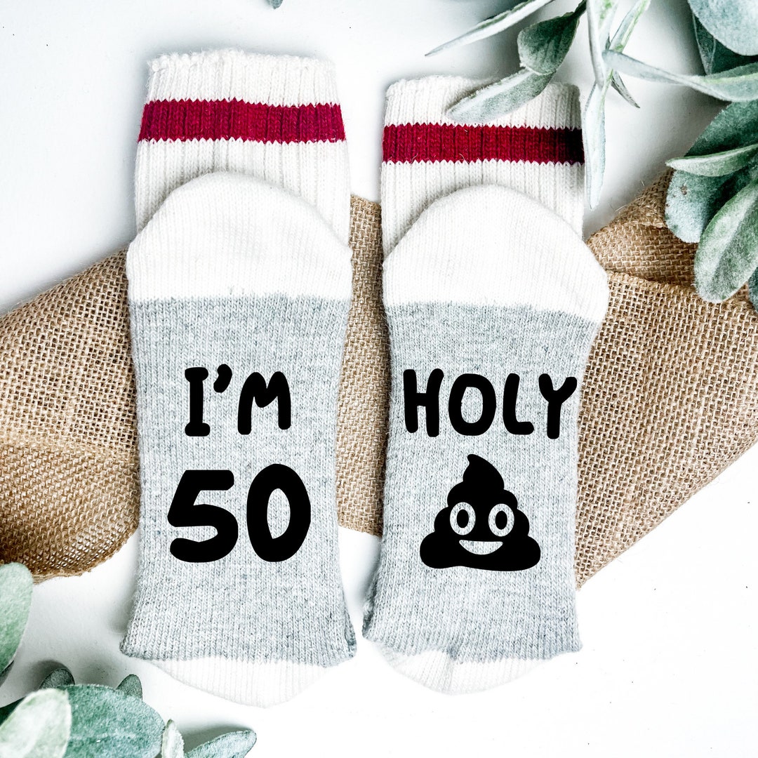 I'M 50 Holy Shit Socksfunny 50th Sock Sayingsgift for 50th Birthday