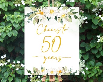 Cheers to 50 Years Welcome Sign Template Wedding Anniversary Sign Greenery Daisies Welcome Poster EDITABLE INSTANT DOWNLOAD Print Today gd