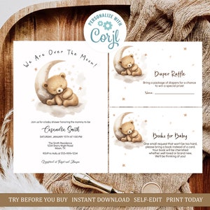 May include: A baby shower invitation with a cute teddy bear sleeping on a crescent moon. The invitation says "We Are Over The Moon!" and includes details for the shower, including the date, time, location, and RSVP information. The invitation also includes two cards for a diaper raffle and a request for books for the baby.