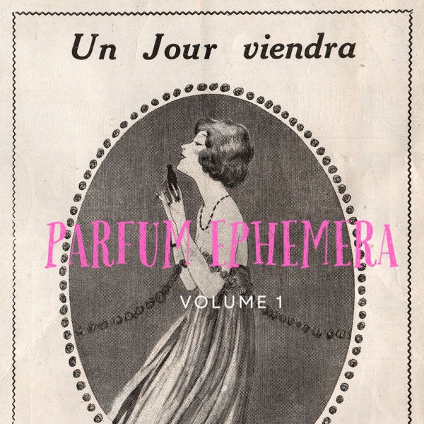 Parfum Ephemera: Vol. 1 Digital Download - Antique Vintage French Perfume Bottles, Advertisements, Postcards, for Journals and Scrapbooks