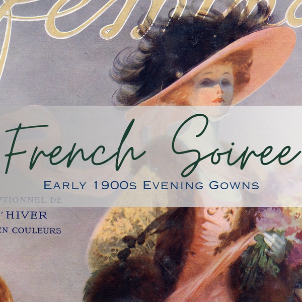 French Soiree 1903-1909 Digital Instant Downloads of Antique Femina Magazine Fashion Covers for Journals, Scrapbooks, Self Print Invitations