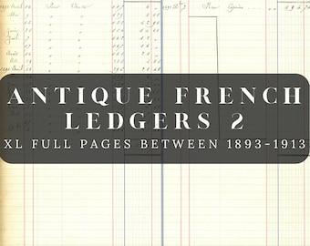 Antique French Ledgers 2 - XL Full Page, 1893-1913 for Journals, Scrapbooks, Art Books, Sketchbooks, School or Work Projects, Presentations