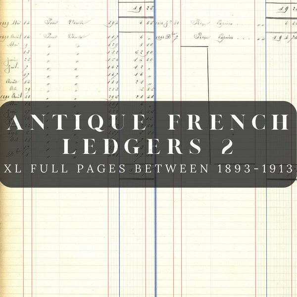 Antique French Ledgers 2 - XL Full Page, 1893-1913 for Journals, Scrapbooks, Art Books, Sketchbooks, School or Work Projects, Presentations