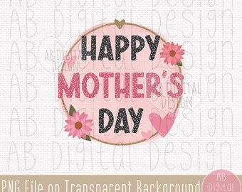 Happy Mother's Day PNG | Sublimation Design | Digital Download | PNG File only