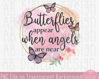 Butterfly PNG Sublimation Design | Memorial PNG | Butterflies and Watercolor Florals | Inspirational PNG | Digital Download