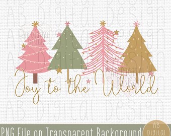 Christmas Trees PNG Design | Joy to the World Sublimation Design | Boho Pink & Gold Christmas | Christian Christmas PNG | Digital File only