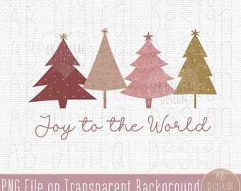 Christmas Trees PNG Design | Joy to the World Sublimation Design | Modern Pink & Gold Christian Christmas PNG | Digital File only