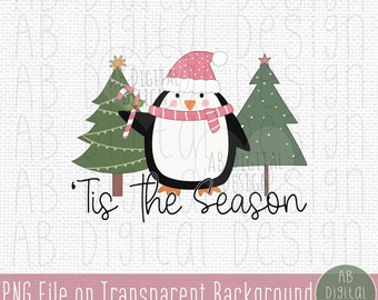 Tis the Season PNG | Cute Christmas Penguin Sublimation Design | Pink Christmas PNG | Digital File only