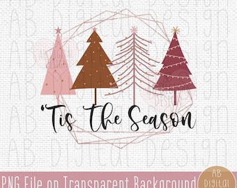 Christmas Trees PNG Design | Tis the Season Sublimation Design | Pink Christmas PNG | Digital File only