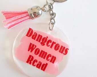 Dangerous Women Read Keychain Keychain | Bookish Merch Book Lover Books