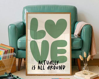 Love Actually Is All Around Print, Above Bed Art, Typography Poster Print, Digital Download