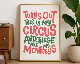 Turns Out This is My Circus and These are My Monkeys, Pink and Green Wall Art, Positive Quote Typography Poster Print, Funny Quotes Print