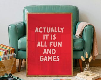 Actually It Is All Fun And Games, Funny Wall Art, Red & Pink, Digital Download