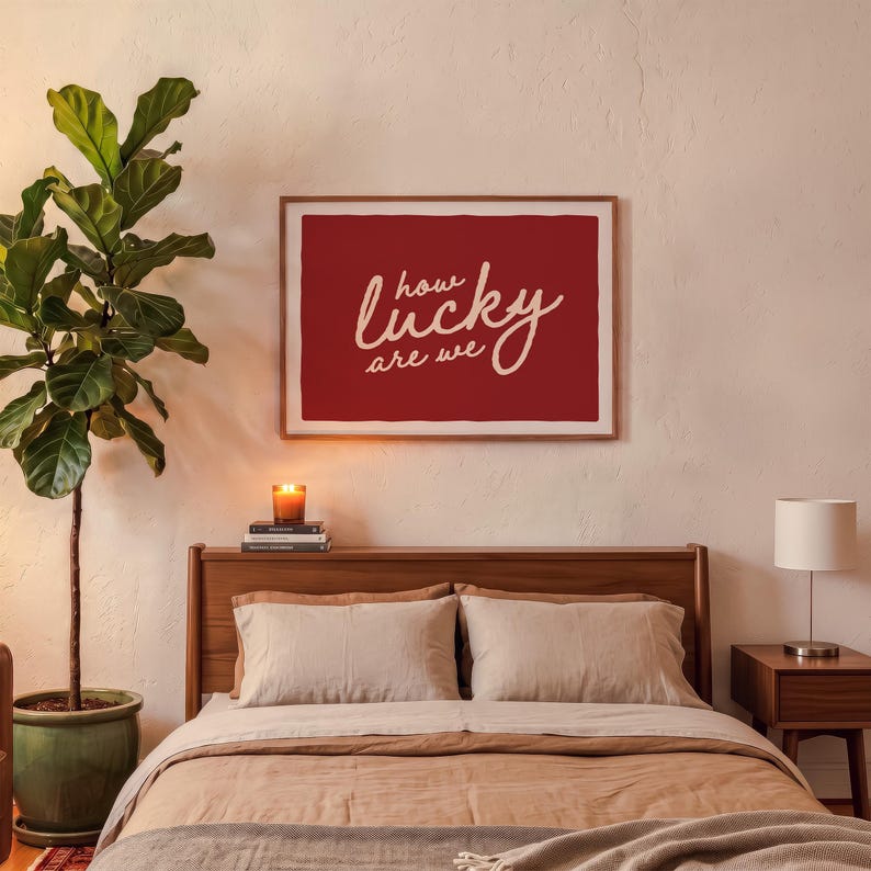 Burgundy How Lucky Are We, Statement Wall Art, Hand Lettered, Apartment ...