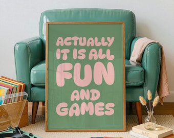 It Is All Fun And Games Print, Funky Wall Art, Dopamine Decor, Green & Pink, Digital Download
