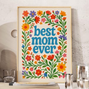 Best Mom Ever Print Gift for Mother&#39;s Day, Mothers Day Quote Wall Art, Happy Mother’s Day Wall Art with Flowers, Floral Mothers Day Gift