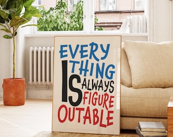 Everything is Figureoutable Print: Motivational Office Decor (Digital Download)