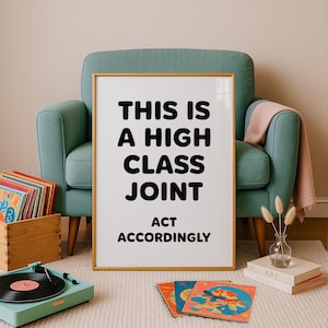 Funny Quote Poster: High Class Joint - Black and White Preppy Dorm Decor (Digital Download