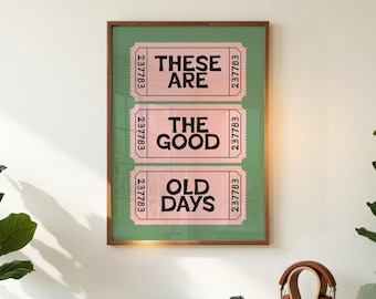 These Are The Good Old Days Print, Entryway Wall Art, Sage Green and Pink, Digital Download