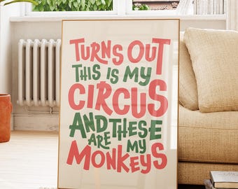 Turns Out This is My Circus and These are My Monkeys, Pink and Green Wall Art, Positive Quote Typography Poster Print, Funny Quotes Print