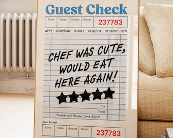 Trendy Kitchen Wall Art: Chef Was Cute, Guest Check Poster, Digital Download