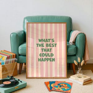 Dopamine decor wat is het beste dat kan gebeuren motiverende citaat kunst aan de muur voor slaapzaal of Y2K kamer, positieve kantoorposter, retro kunst aan de muur