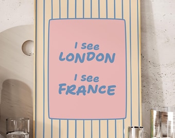 Funny Bathroom Quote Print, I See London I See France, Retro Pink Blue, Digital Download