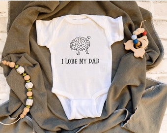 i lobe my dad and I lobe my mom baby bodysuit, baby gift for lovers of neurology, baby shower