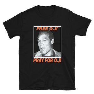 Free O.J.! Pray For O.J.! Throwback 90s OJ Simpson Trial Bootleg Shirt