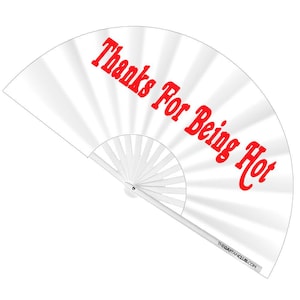Thanks For Being Hot Fan | Funny Statement Clack Fan, Oversized Flirting Prop, Vibrant Bamboo Folding Rave Hand Fan Gift