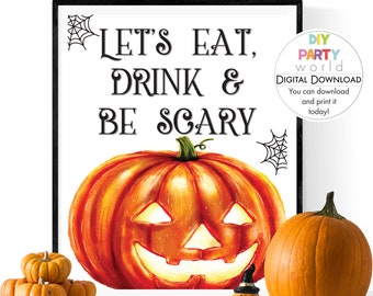 Printable Halloween Party Sign | Halloween Party Decoration | Let's Eat Drink and Be Scary Sign | Instant Download | H1004