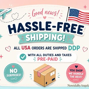 May include: A graphic illustration featuring a cartoon airplane, the United States flag, and a cardboard shipping box. Text reads: Good news! HASSLE-FREE SHIPPING! ALL USA ORDERS ARE SHIPPED DDP WITH ALL DUTIES AND TAXES PRE-PAID. NO SURPRISES! YOU SHOP WE HANDLE THE REST! NereidaByAngela.