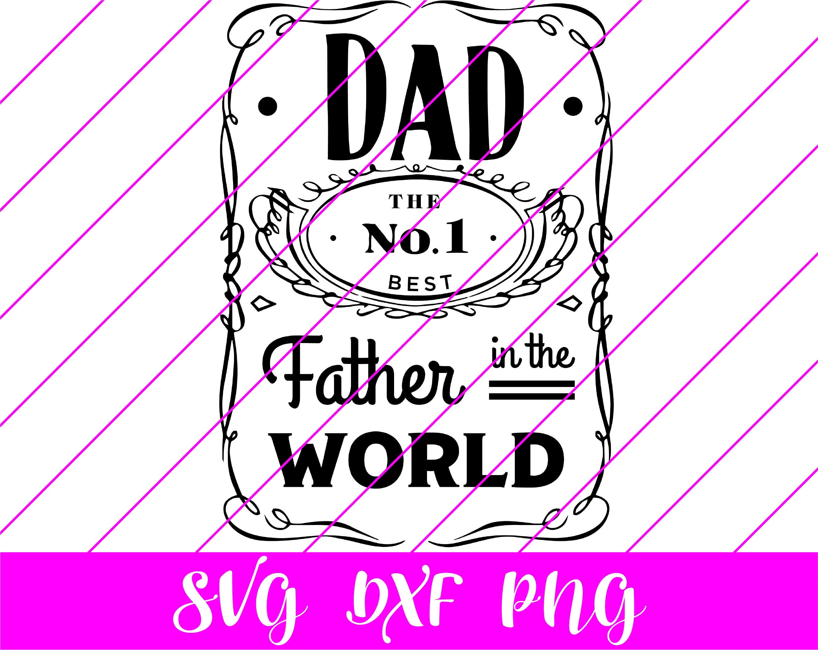 Dad Jack Daniels SVG DXF, Jack Daniels Label svg, Whiskey Label svg, Alcohol Bottle, Number 1 dad, fathers day Cut File svg, cricut cut file