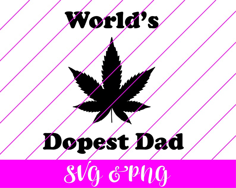 Free Free 300 Fathers Day Svg Files Worlds Dopest Dad Svg SVG PNG EPS DXF File