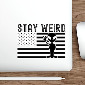 Stay Weird Alien Peace Sign Sticker: American Flag Laptop Decal