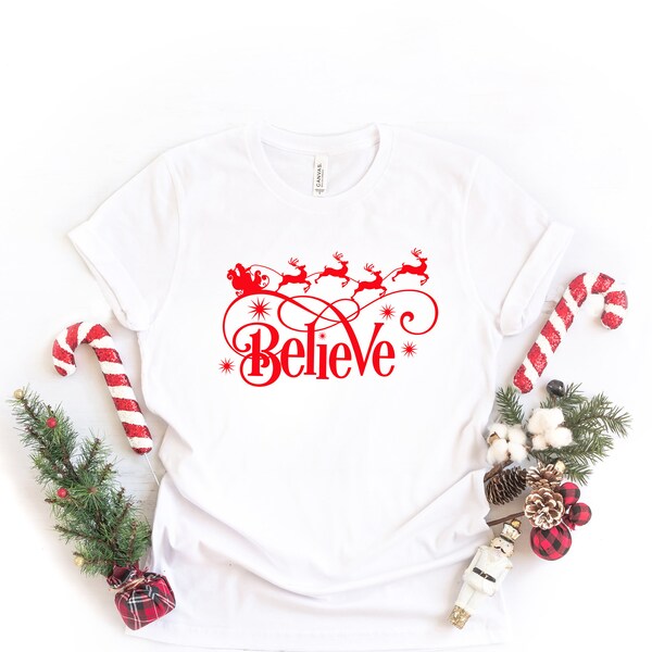 Believe Christmas Family Shirts, Christmas Shirt, Women's Christmas Shirt, Christmas Shirt For Women, Holiday Shirt, Cute Christmas Shirt