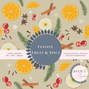 Può includere: Un design digitale senza cuciture con illustrazioni ad acquerello di fette d'arancia, fette di mela, bastoncini di cannella, anice stellato, chiodi di garofano, mirtilli rossi e rametti di pino. Il testo dice "Festive Fruit & Spice".