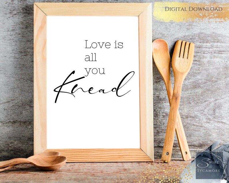 Baking Art Print Love Is All You Knead Bread Baking Quote | Etsy