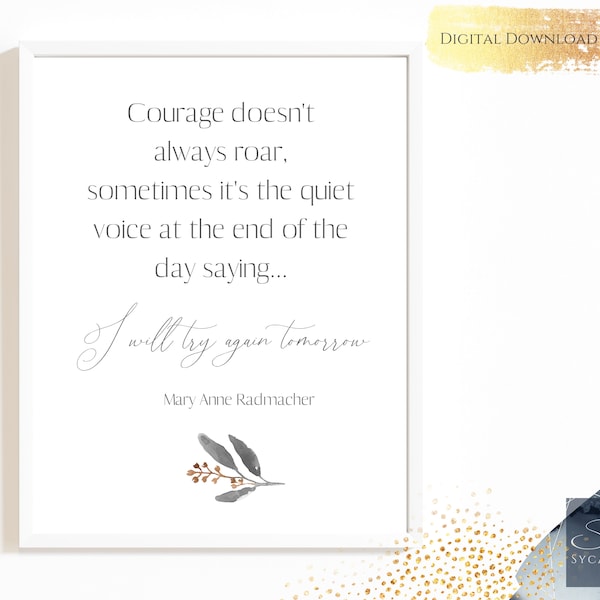Courage Quote, Courage Doesn't Always Roar, Printable Artwork, Modern Print Download, Wise Words, Self Care Art, Motivational Gift For Women