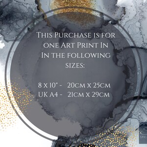 May include: A gray circle with white text that reads "This purchase is for one art print in the following sizes: 8 x 10" - 20CM x 25CM UK A4 - 21CM x 29CM". The circle is on a background of gray and gold watercolor.