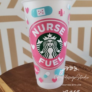 Starbucks Cold Cup, Nurse Life Cold Cup, Cup With Straw And Lid, Starbucks Wraps, Nurse Fuel Cold Cup